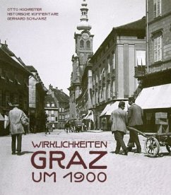 Wirklichkeiten. Graz um 1900 - Hochreiter, Otto