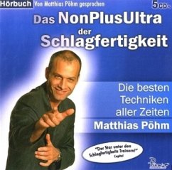 Das NonPlus-Ultra der Schlagfertigkeit - Pöhm, Matthias