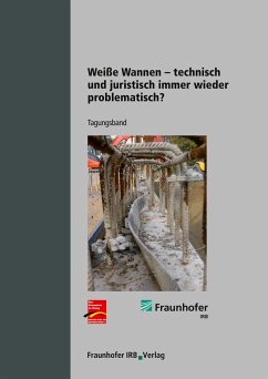 Weiße Wannen - technisch und juristisch immer wieder problematisch?. - Fingerloos, Frank;Ebeling, Karsten;Hohmann, Rainer