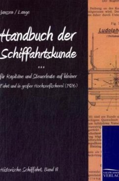 Handbuch der Schifffahrtskunde für Kapitäne und Steuerleute auf kleiner Fahrt und in großer Hochseefischerei - Lange, Christian;Janssen, Bernhard