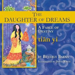 The Daughter of Dreams, a Fable of Destiny - Barna, Beverly