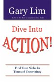 Dive Into ACTION! Find Your Niche in Times of Uncertainty