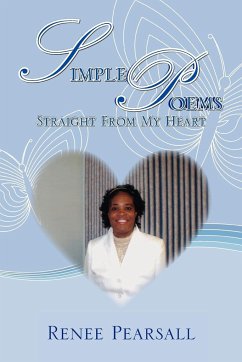 Simple Poems Straight from My Heart - Pearsall, Renee