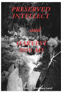 Preserved Intellect and Harvest 2050 Ad - Southerland, Milton J.