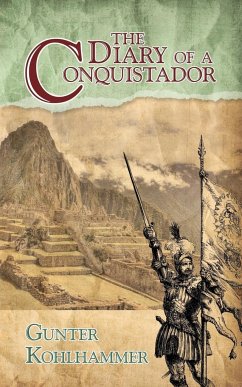 The Diary of a Conquistador - Kohlhammer, Gunter