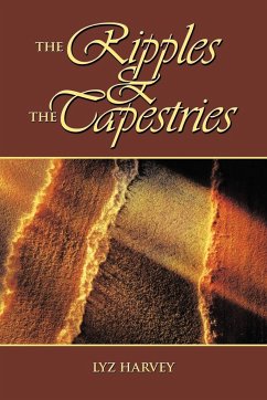 The Ripples and the Tapestries