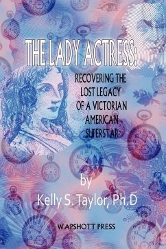The Lady Actress - Taylor, Kelly S.