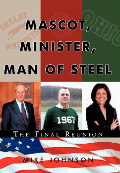 Mascot, Minister, Man of Steel - The Final Reunion - Johnson, Mike