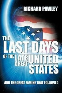 The Last Days of the Late Great United States - Pawley, Richard