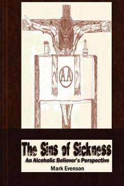 The Sins of Sickness - Evenson, Mark