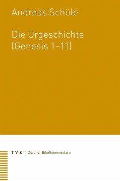 Die Urgeschichte (Genesis 1-11) - Schüle, Andreas