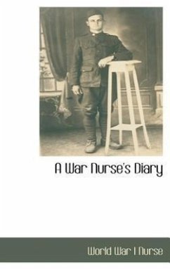 A War Nurse's Diary - War I. Nurse, World
