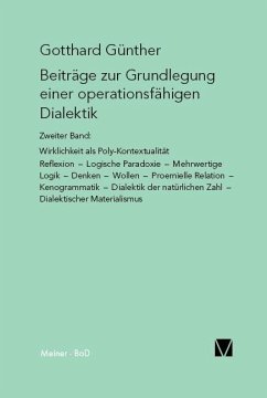 Beiträge zur Grundlegung einer operationsfähigen Dialektik / Wirklichkeit als Poly-Kontexturalität - Günther, Gotthard