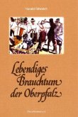 Lebendiges Brauchtum der Oberpfalz