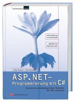 ASP.NET-Programmierung Dynamische, datenbankgestützte Webseiten mit .NET entwicklen - Krause, Jörg und Uwe Bünning
