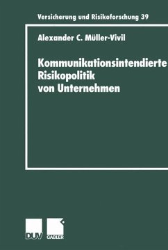 Kommunikationsintendierte Risikopolitik von Unternehmen - Müller-Vivil, Alexander C.