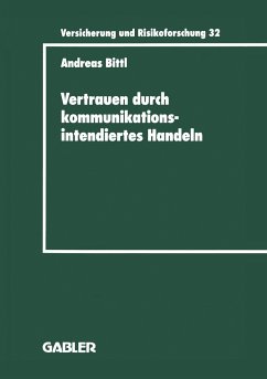 Vertrauen durch kommunikationsintendiertes Handeln - Bittl, Andreas