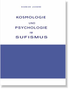 Kosmologie und Psychologie im Sufismus - Jassemi, Bahram