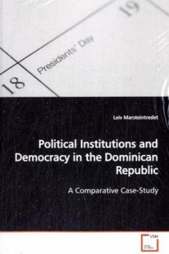 Political Institutions and Democracy in the Dominican Republic - Marsteintredet, Leiv