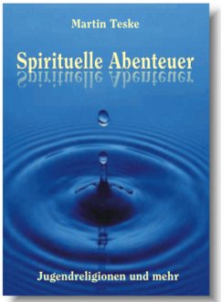 Spirituelle Abenteuer - Teske, Martin