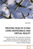 TREATING FEAR OF FLYING USING BIOFEEDBACK AND VIRTUAL REALITY