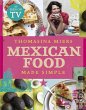 Mexican Food Made Simple - Bild 1