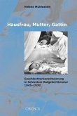 Hausfrau, Mutter, Gattin