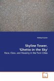 Skyline Tower, 'Ghetto in the Sky'