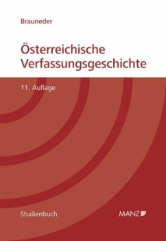 Österreichische Verfassungsgeschichte - Brauneder, Wilhelm