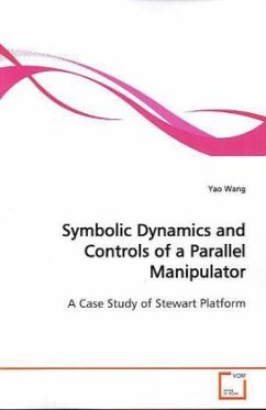 Symbolic Dynamics and Controls of a Parallel Manipulator