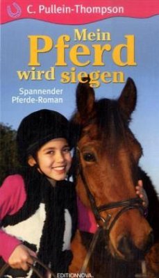 Mein Pferd wird siegen - Pullein-Thompson, Christine