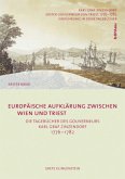 Europäische Aufklärung zwischen Wien und Triest Europäische Aufklärung zwischen Wien und Triest