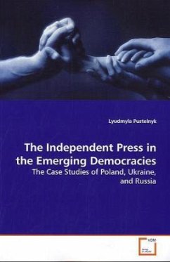 The Independent Press in the Emerging Democracies - Pustelnyk, Lyudmyla