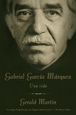 Gabriel García Márquez / Gabriel García Márquez: A Life
