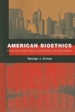 American Bioethics - Annas, George