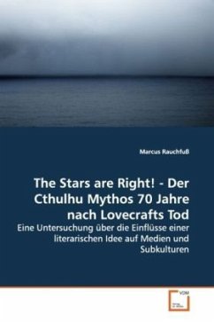 The Stars are Right! - Der Cthulhu Mythos 70 Jahre nach Lovecrafts Tod - Rauchfuß, Marcus