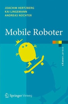 Mobile Roboter - Hertzberg, Joachim;Lingemann, Kai;Nüchter, Andreas