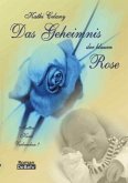 Das Geheimnis der blauen Rose