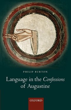 Language in the Confessions of Augustine - Burton, Philip