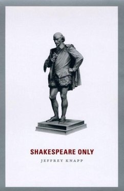 Shakespeare Only - Knapp, Jeffrey