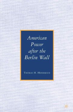American Power After the Berlin Wall - Henriksen, T.