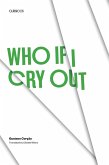 Who If I Cry Out Who If I Cry Out