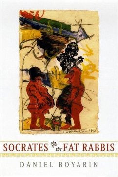 Socrates & the Fat Rabbis - Boyarin, Daniel