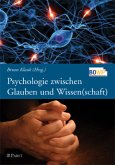 Psychologie zwischen Glauben und Wissen(schaft) Psychologie zwischen Glauben und Wissen(schaft)