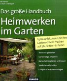 Das große Handbuch Heimwerken im Garten