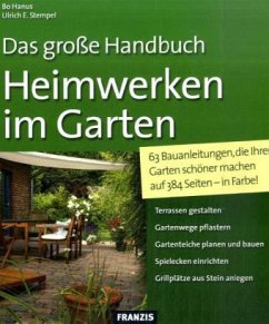 Das große Handbuch Heimwerken im Garten - Hanus, Bo; Stempel, Ulrich E.