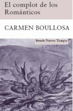 El complot de los románticos - Boullosa, Carmen