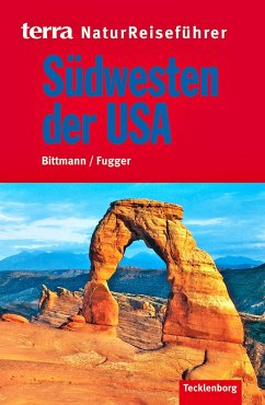 Südwesten der USA - Bittmann, Wolfgang;Fugger, Brigitte