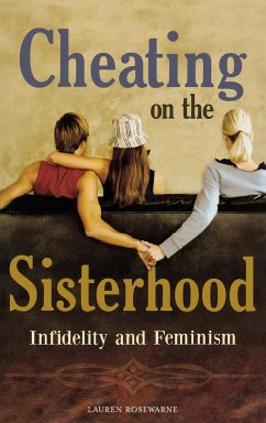 Cheating on the Sisterhood - Rosewarne, Lauren