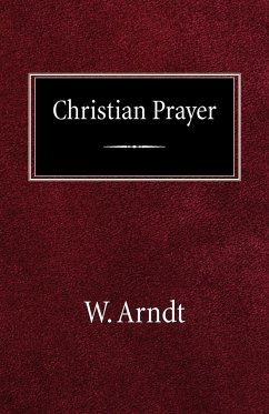 Christian Prayer - Arndt, W.